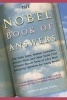 The Nobel Book of Answers - The Dalai Lama, Mikhail Gorbachev, Shimon Peres, and Other Nobel Prize Winners Answer Some of Life's Most Intriguing Questions for Young People (Paperback) - Various Photo