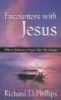 Encounters with Jesus - When Ordinary People Met the Savior (Paperback) - Richard D Phillips Photo