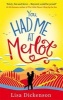 You Had Me at Merlot - The Complete Novel (Paperback) - Lisa Dickenson Photo