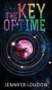 The Key of Time (Hardcover) - Jennifer Loudon Photo