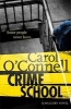 Crime School (Paperback) - Carol OConnell Photo