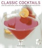 Classic Cocktails - Over 150 Sensational Drink Recipes Shown in 250 Photographs (Paperback) - Stuart Walton Photo