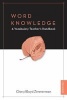 Word Knowledge - The Vocabulary Teacher's Handbook (Paperback) - Cheryl Boyd Zimmerman Photo