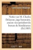 Notice Sur M. Charles Delacour - Juge Honoraire, Ancien Vice-President Du Bureau de (French, Paperback) - Deladreue L Photo