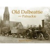 Old Dalbeattie and Palnackie (Paperback) - Bernard Byrom Photo