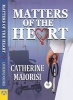 Matters of the Heart (Paperback) - Catherine Maiorisi Photo