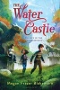 The Water Castle (Paperback) - Megan Frazer Blakemore Photo