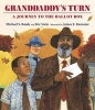 Granddaddy's Turn - A Journey to the Ballot Box (Hardcover) - Michael S Bandy Photo