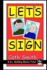 Let's Sign: BSL Building Blocks Tutor (Spiral bound) - Cath Smith Photo