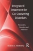 Integrated Treatment for Co-occurring Disorders - Personality Disorders and Addiction (Paperback, New) - Sharon C Ekleberry Photo