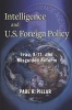 Intelligence and U.S. Foreign Policy - Iraq, 9/11, and Misguided Reform (Paperback) - Paul R Pillar Photo