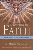 Growing in Faith - Bible Study Guide for Catholics (Paperback) - Mitch Pacwa Photo