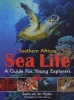 Southern African Sea Life - A Guide For Young Explorers (Paperback) - Sophie von der Heyden Photo