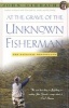 At the Grave of the Unknown Fisherman (Paperback) - John Gierach Photo