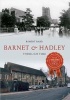 Barnet & Hadley Through Time (Paperback) - Robert Bard Photo