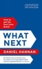 What Next - How to Get the Best from Brexit (Hardcover) - Daniel Hannan Photo