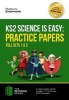 KS2 Science is Easy: Practice Papers - Full Sets of KS2 Science Sample Papers and the Full Marking Criteria - Achieve 100% (Paperback) - Marilyn Sherpher Photo