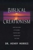 Biblical Creationism - What Each Book Of The Bible Teaches About Creation And The Flood (Paperback) - Henry Morris Photo