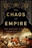 The Chaos of Empire - The British Raj and the Conquest of India (Hardcover) - Jon Wilson Photo