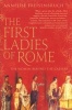 The First Ladies of Rome - The Women Behind the Caesars (Paperback) - Annelise Freisenbruch Photo