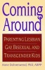 Coming Around - Parenting Lesbian, Gay, Bisexual, and Transgender Kids (Paperback) - Anne Dohrenwend Photo