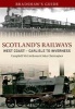 Bradshaw's Guide Scotlands Railways West Coast - Carlisle to Inverness (Paperback) - John Christopher Photo