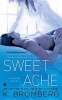 Sweet Ache - A Driven Novel (Paperback) - K Bromberg Photo