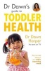 Dr Dawn's Guide to Toddler Health (Paperback) - Dawn Harper Photo