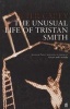 The Unusual Life of Tristan Smith (Paperback, Reissue) - Peter Carey Photo