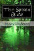 The Green Glow (Paperback) - Peggy Lindberg Photo