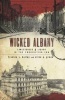 Wicked Albany - Lawlessness & Liquor in the Prohibition Era (Paperback, New) - Frankie Y Bailey Photo