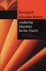 Theological Education Matters - Leadership Education for the Church (Paperback) - Linda Cannell Photo