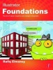 Illustrator Foundations - The Art of Vector Graphics, Design and Illustration in Illustrator (Paperback) - Rafiq Elmansy Photo