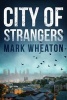 City of Strangers (Paperback) - Mark Wheaton Photo