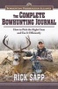 The Complete Bowhunting Journal - Gear and Tactics to Help You Get a Trophy This Season (Hardcover) - Rick Sapp Photo