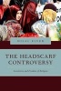 The Headscarf Controversy - Secularism and Freedom of Religion (Paperback) - Hilal Elver Photo