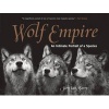 Wolf Empire - An Intimate Portrait of A Species (Paperback) - Scott Ian Barry Photo