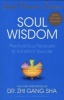 Soul Wisdom: Practical Soul Treasures to Transform Your Life (Paperback, Atria Bks Trade) - Zhi Gang Sha Photo