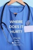 Where Does it Hurt? - What the Junior Doctor Did Next (Paperback) - Max Pemberton Photo