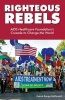 Righteous Rebels - AIDS Healthcare Foundation's Crusade to Change the World (Paperback) - Patrick Range McDonald Photo