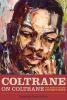 Coltrane on Coltrane - The John Coltrane Interviews (Paperback) - Chris DeVito Photo