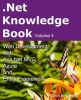 .Net Knowledge Book - Web Development with ASP.Net MVC, Azure and Entity Framework: .Net Knowledge Book: Web Development with ASP.Net MVC, Azure and Entity Framework (Paperback) - Patrick Desjardins Photo