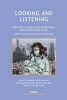 Looking and Listening - Work from the Sao Paulo Mother-Baby Relationship Study Centre with a Supervision Seminar by Esther Bick (Paperback, New) - Mariangela Mendes De Almeida Photo