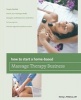 How to Start a Home-Based Massage Therapy Business (Paperback) - Shirley L Philbrick Photo