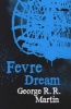 Fevre Dream (Paperback) - George R R Martin Photo