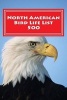 North American Bird Life List 500 - Simple Version (Paperback) - Richard B Foster Photo