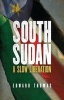 South Sudan: A Slow Liberation (Paperback) - Edward Thomas Photo