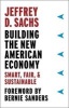 Building the New American Economy - Smart, Fair, and Sustainable (Hardcover) - Jeffrey D Sachs Photo