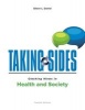 Taking Sides: Clashing Views in Health and Society (Paperback, 12th) - Eileen Daniel Photo