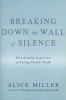 Breaking Down the Wall of Silence - The Liberating Experience of Facing Painful Truth (Paperback, Revised) - Alice Miller Photo